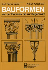 Publications  Bauformen von der Romanik bis zur Gegenwart; Ein Bildhandbuch 1.1.2004 preview