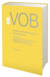 Publications  VOB 2012 Gesamtausgabe; Vergabe- und Vertragsordnung für Bauleistungen Teil A (DIN 1960), Teil B (DIN 1961), Teil C (ATV) 17.10.2012 preview