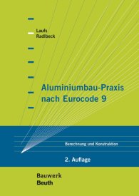 Publications  Bauwerk; Aluminiumbau-Praxis nach Eurocode 9; Berechnung und Konstruktion 31.3.2020 preview
